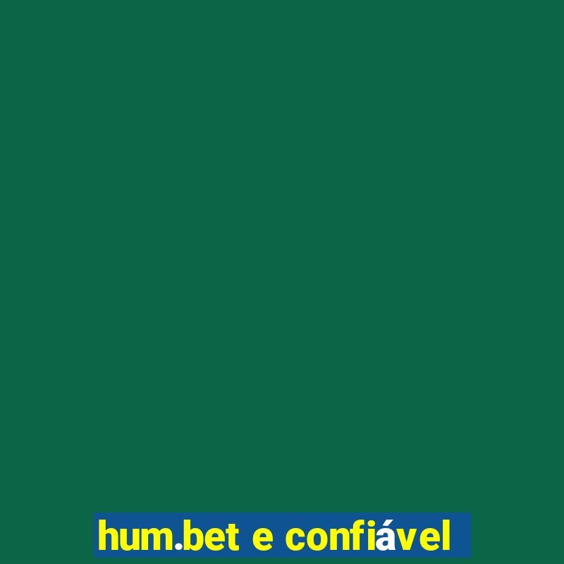 hum.bet e confiável