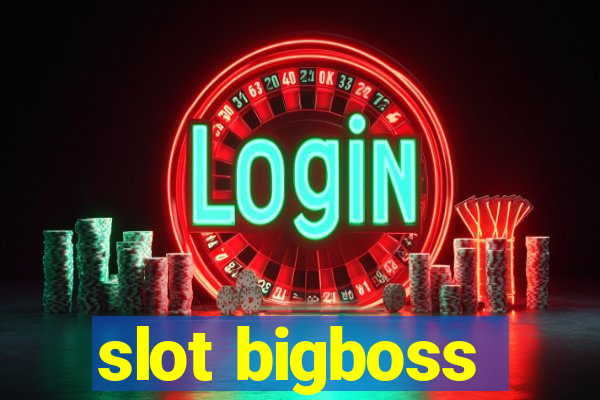 slot bigboss