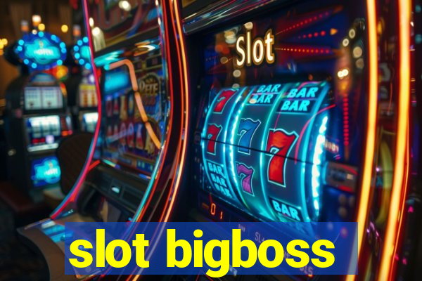 slot bigboss