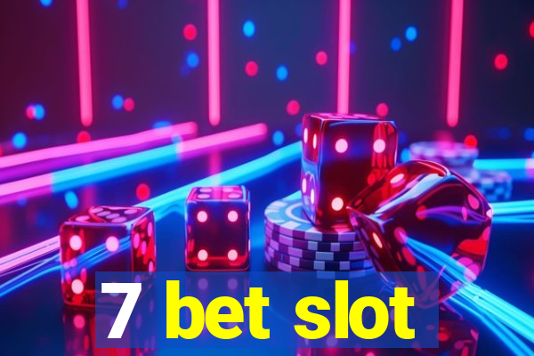 7 bet slot