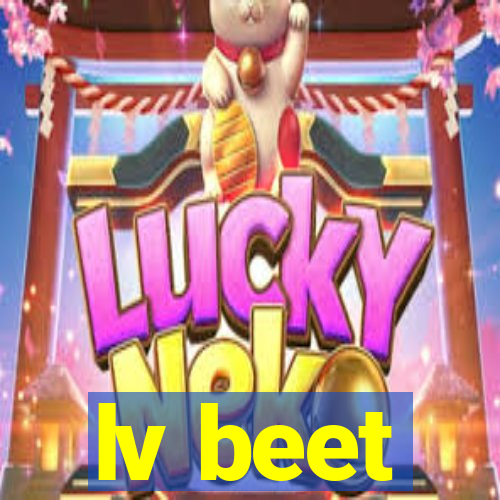 lv beet