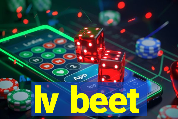 lv beet