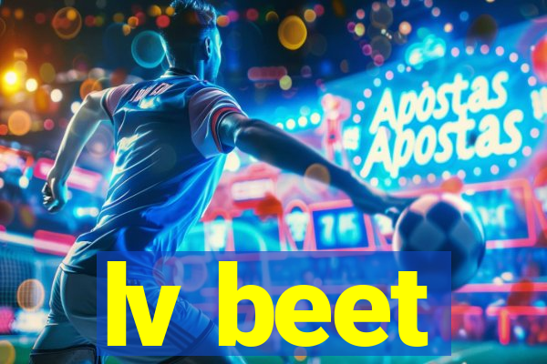 lv beet