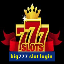 big777 slot login