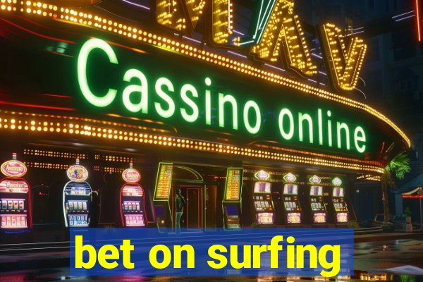 bet on surfing