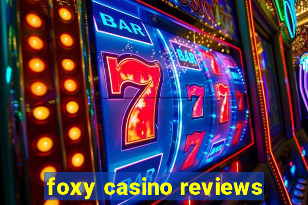 foxy casino reviews