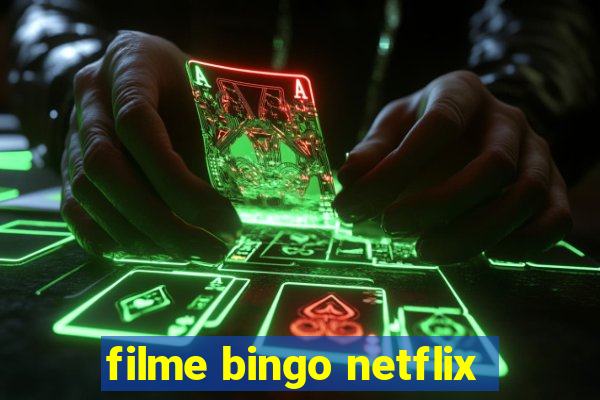 filme bingo netflix