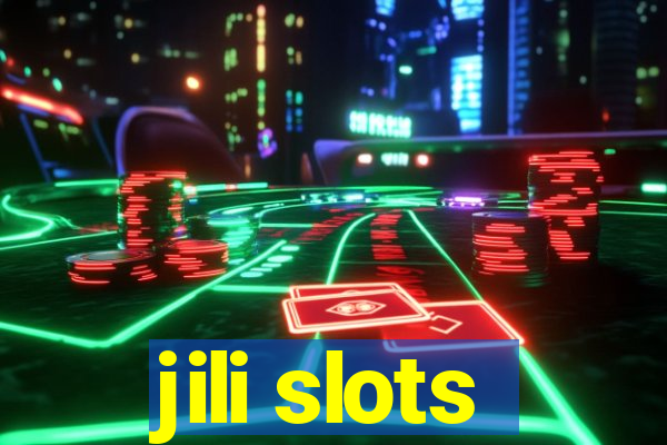 jili slots