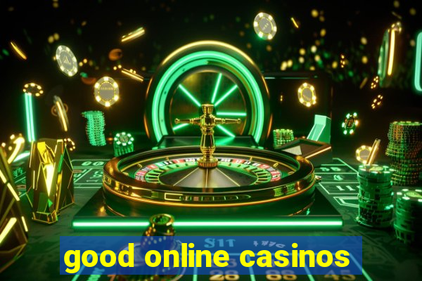 good online casinos