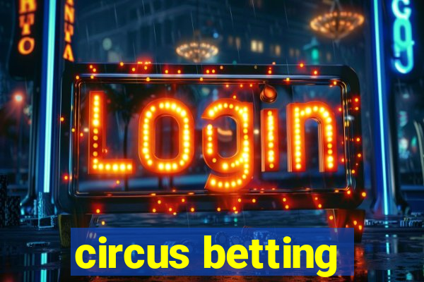 circus betting