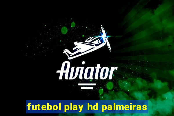 futebol play hd palmeiras