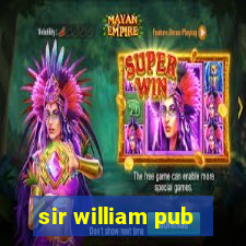 sir william pub