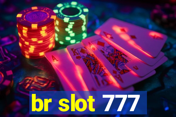 br slot 777