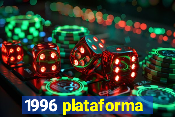 1996 plataforma