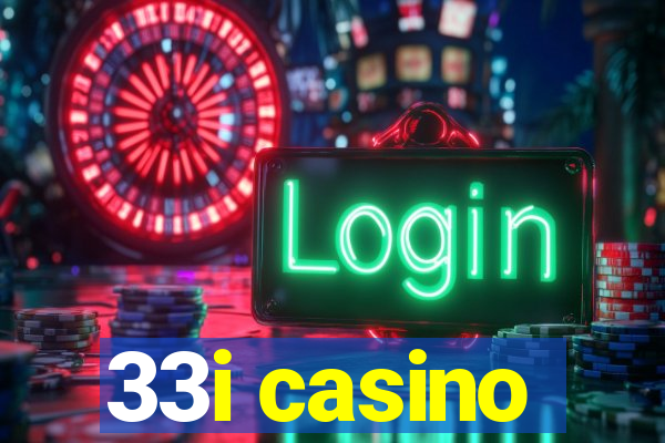 33i casino