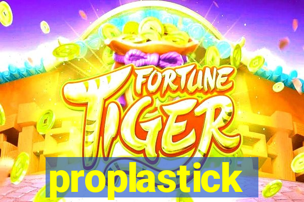 proplastick