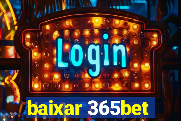 baixar 365bet