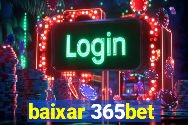 baixar 365bet