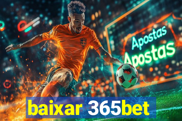 baixar 365bet