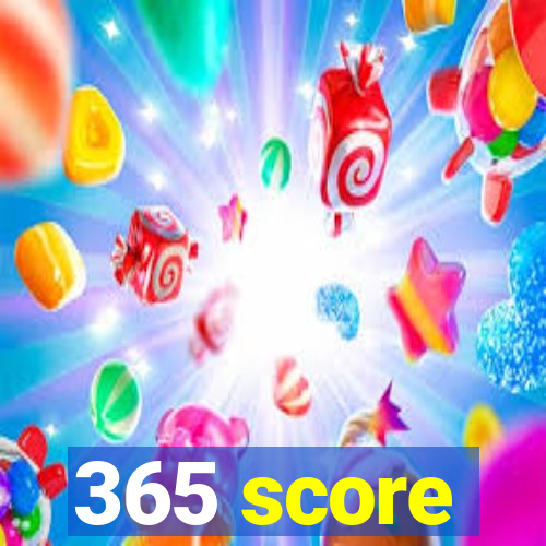 365 score