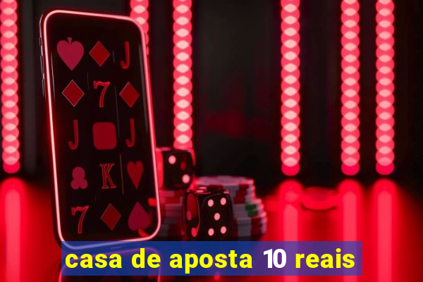 casa de aposta 10 reais