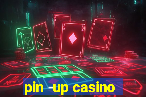 pin -up casino