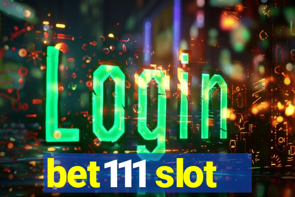 bet111 slot