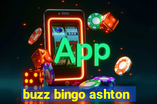 buzz bingo ashton