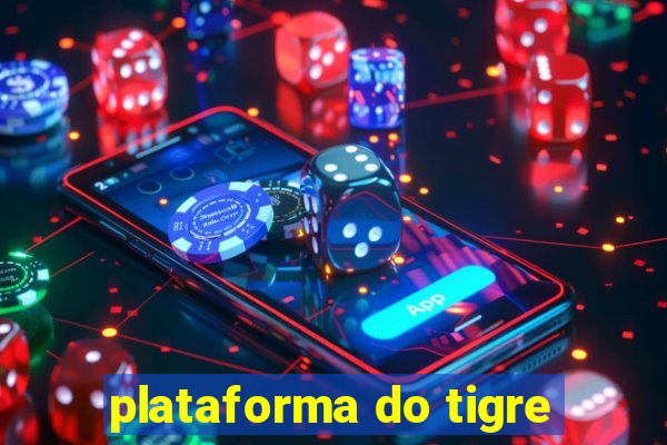 plataforma do tigre