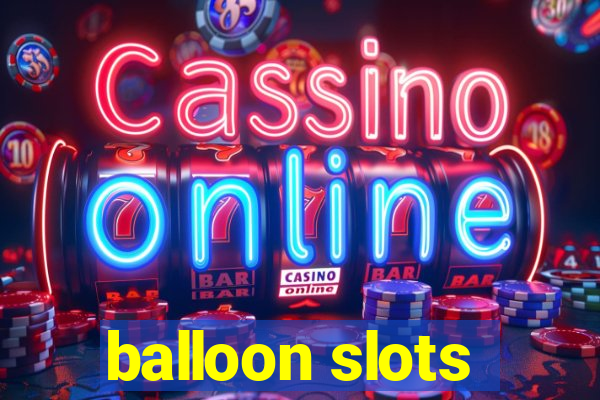 balloon slots