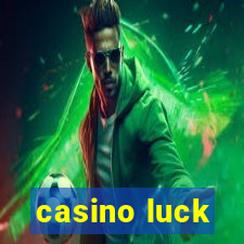 casino luck