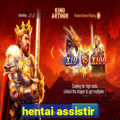 hentai assistir