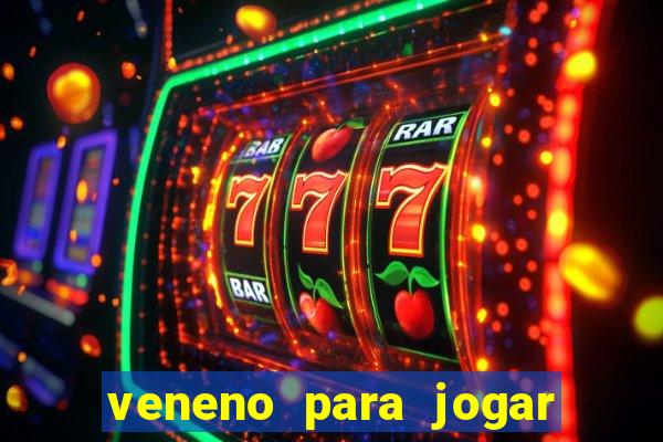 veneno para jogar na fossa