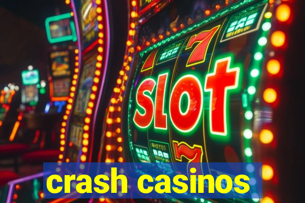 crash casinos