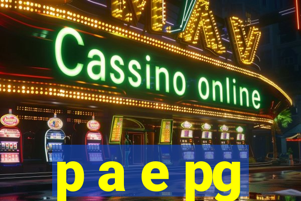 p a e pg