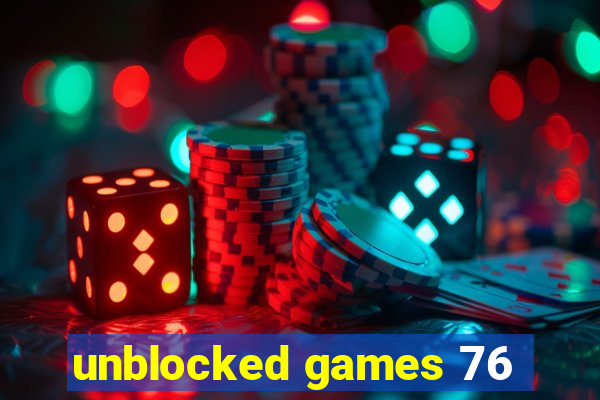 unblocked games 76