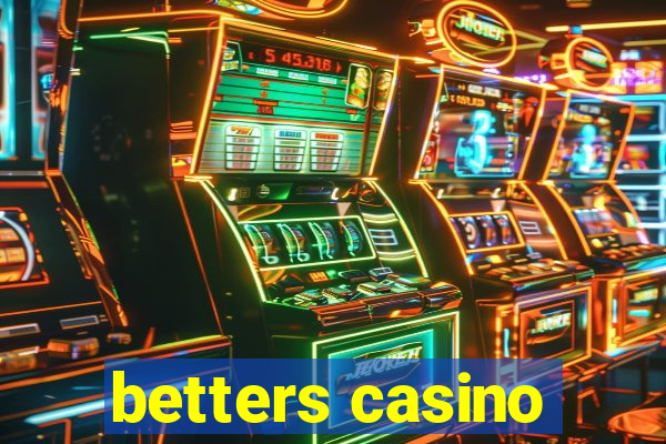 betters casino