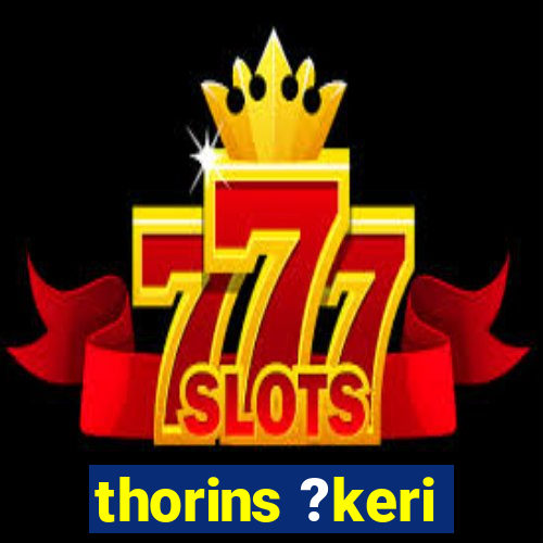 thorins ?keri