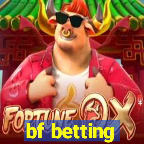 bf betting