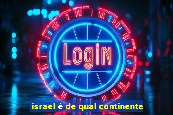 israel é de qual continente