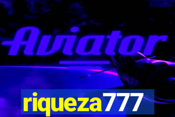 riqueza777