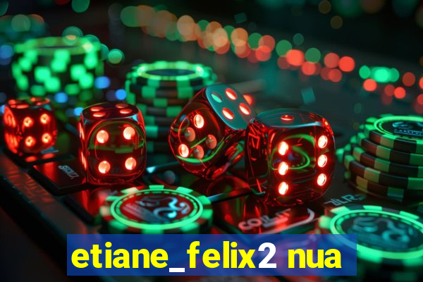 etiane_felix2 nua