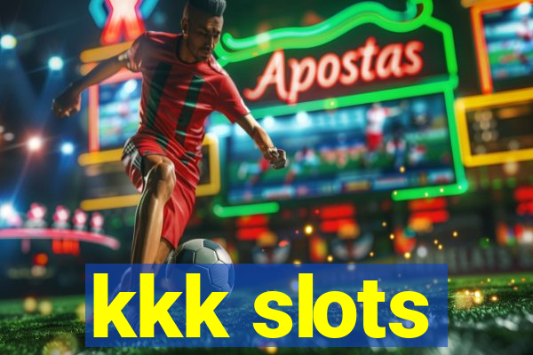 kkk slots