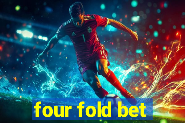 four fold bet