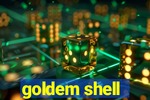 goldem shell