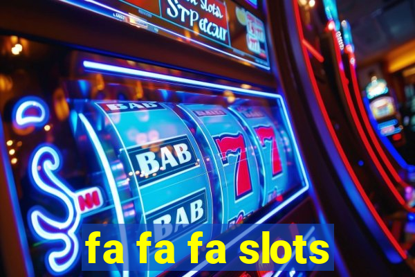 fa fa fa slots