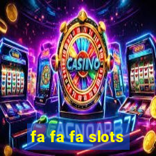 fa fa fa slots