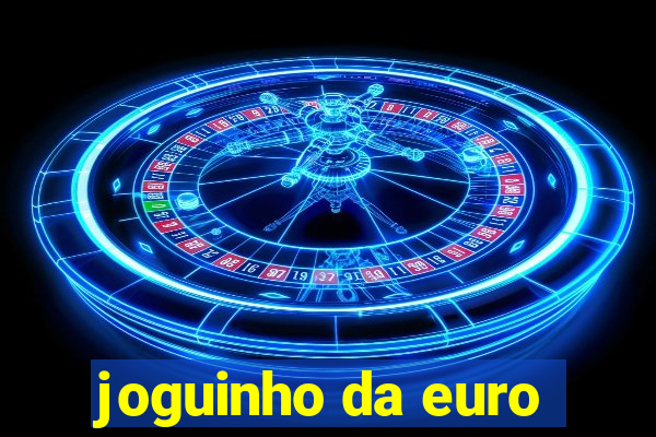 joguinho da euro