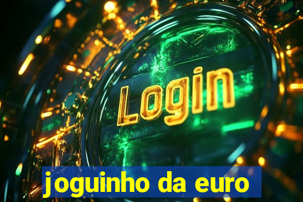 joguinho da euro