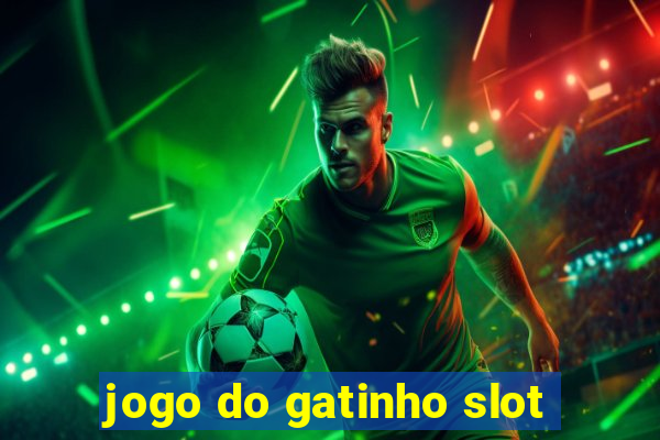 jogo do gatinho slot